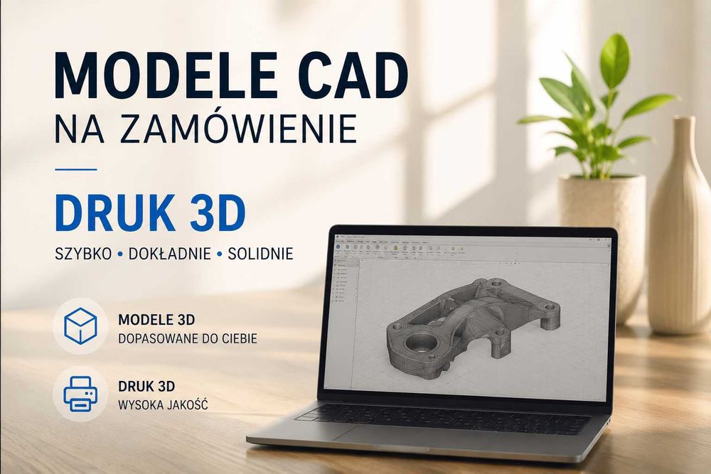 Druk 3D // Modelowanie 3D // Projekty CAD