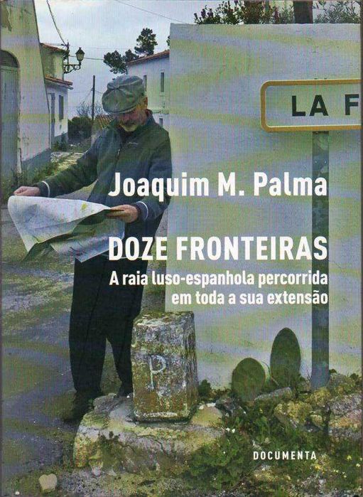 Doze fronteiras – A raia luso-espanhola percorrida em toda