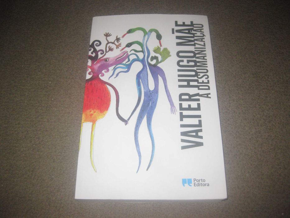 Livro "A Desumanização" de Valter Hugo Mãe