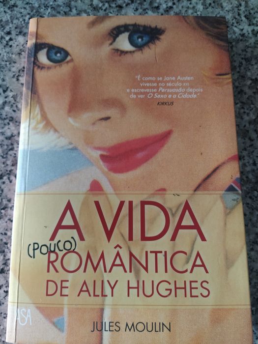 Livro de Jules Moulin A Vida pouco Romântica de Ally Hughes