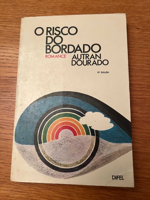 O Risco do Bordado    AUTRAN DOURADO
