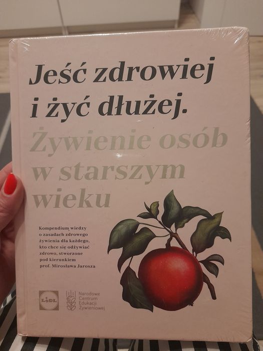 Żywienie osób w starszym wieku. Jeść zdrowiej i żyć dłużej. Lidl. NOWA