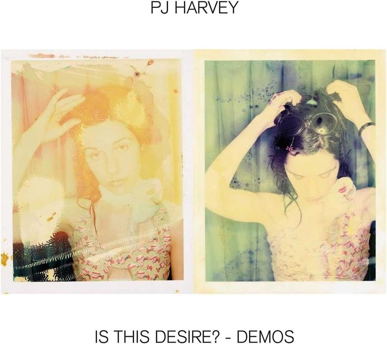 PJ Harvey – Is This Desire? - Demos