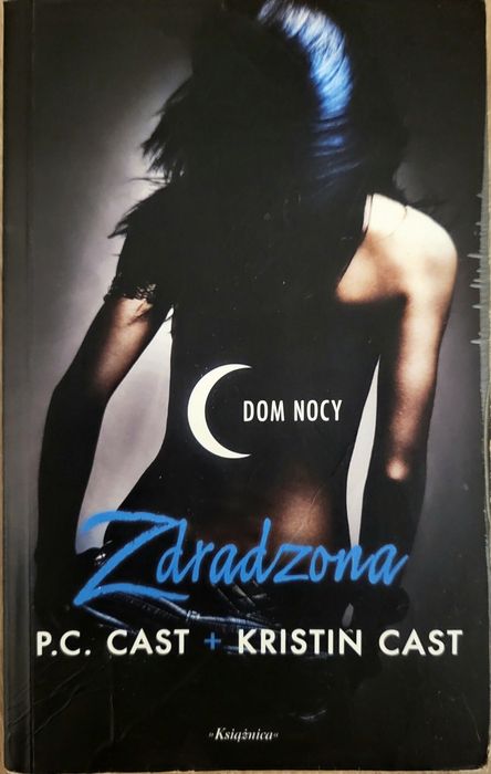 Zdradzona. Dom Nocy. Tom II - P.C. Cast + Kristin Cast