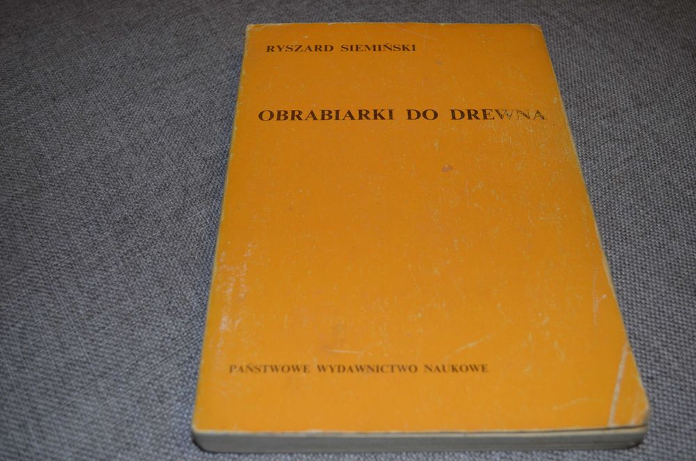 Obrabiarki do drewna - Ryszard Siemiński