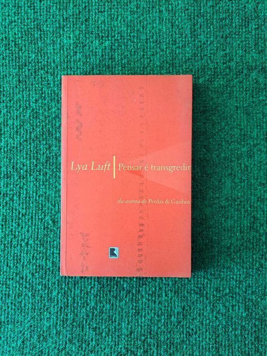 Pensar é trangredir - Lya Luft