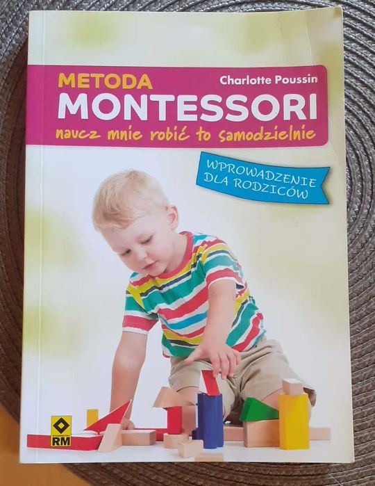 Metoda Montessori naucz mnie robić to samodzielnie