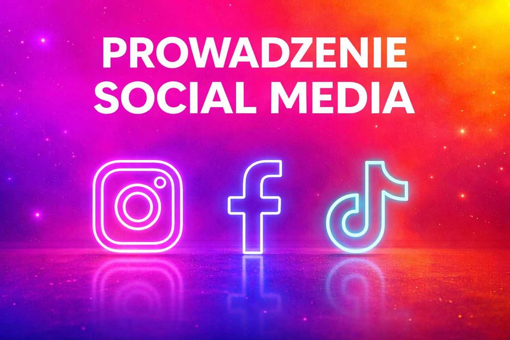 Prowadzenie Facebooka, Instagrama i TikToka | Obsługa Social Media | Fanpage | Reklama dla firm Facebook Instagra, TikTok Ads Rolki Marketing firmy
