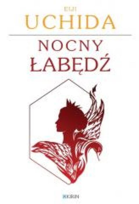 Nocny łabędź Kirin Eiji Uchida Rok wydania: 2024, oprawa: broszurowa