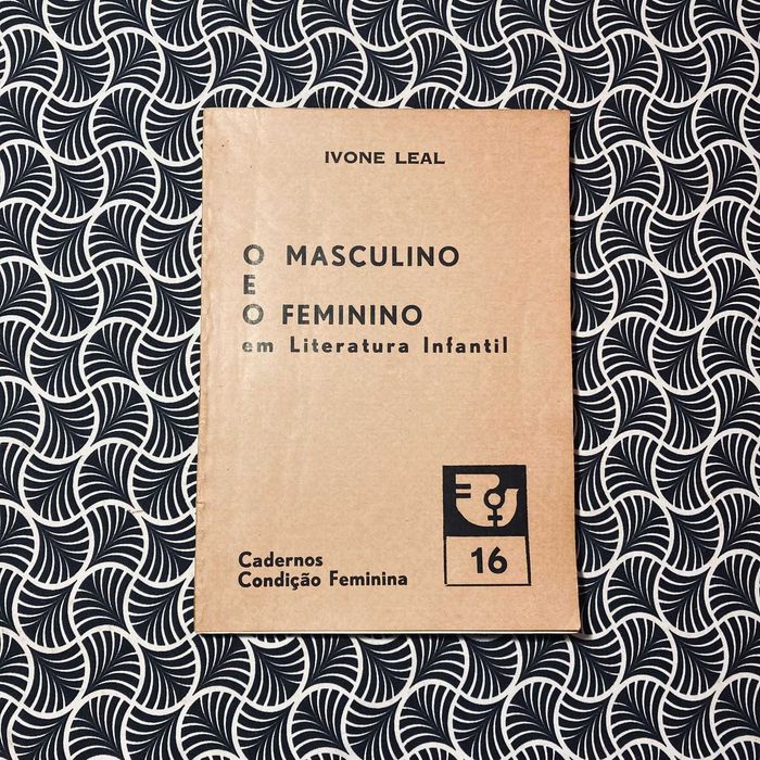 O Masculino e o Feminino em Literatura Infantil - Ivone Leal