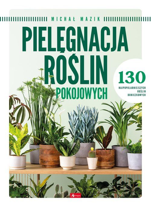 Pielęgnacja Roślin Pokojowych .