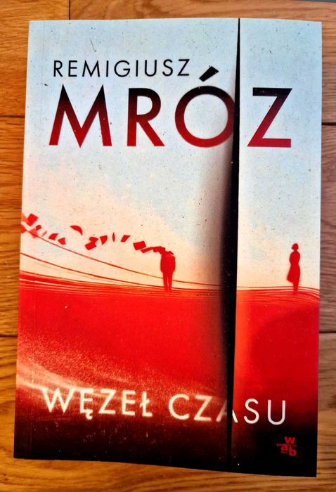 Radosław Mróz "Węzeł Czasu"