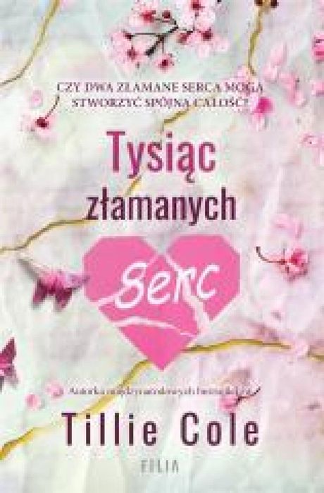 Tysiąc złamanych serc Filia Tillie Cole Rok wydania: 2024, oprawa: