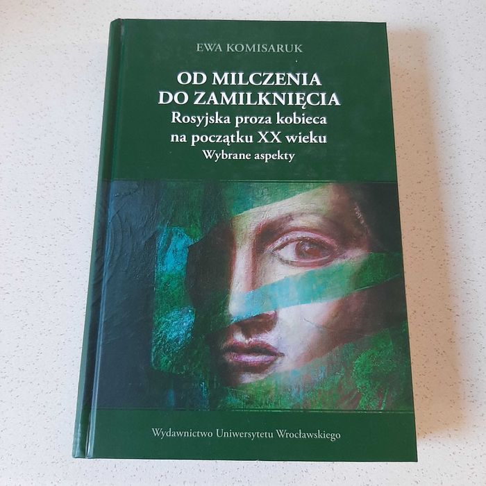 Od milczenia do zamilknięcia - Ewa Komisaruk