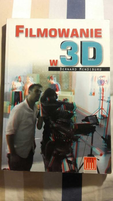 WYPRZEDAŻ! Filmowanie w 3D Przewodnik Stereoskopia Technologia Filmowa