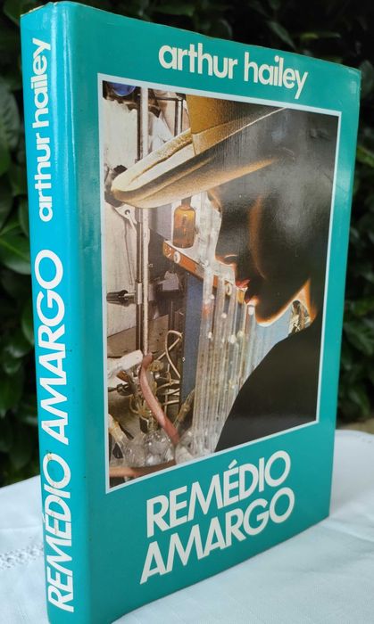 Remédio Amargo (Arthur Hailey)