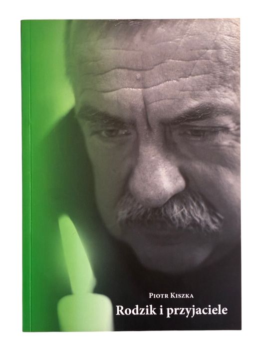 Rodzik i przyjaciele Piotr Kiszka