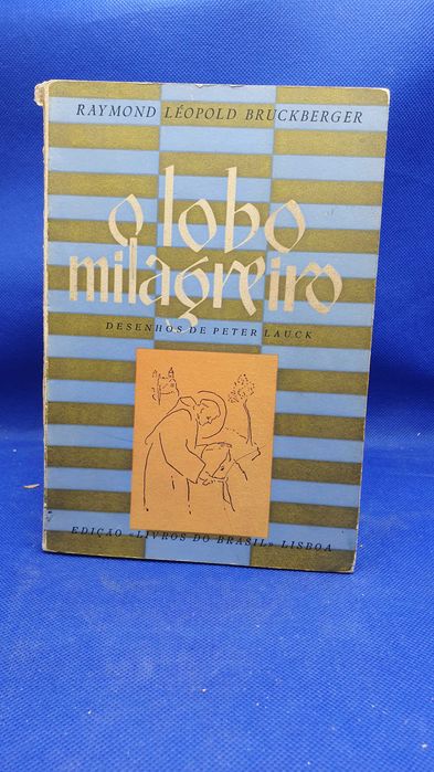 Livro - REF Part-3 - Raymond Léopold Bruckberger - O Lobo Milagreiro
