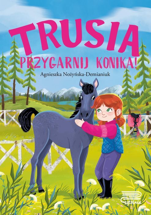 Trusia. Przygarnij Konika! Wydawnictwo Czytelnia