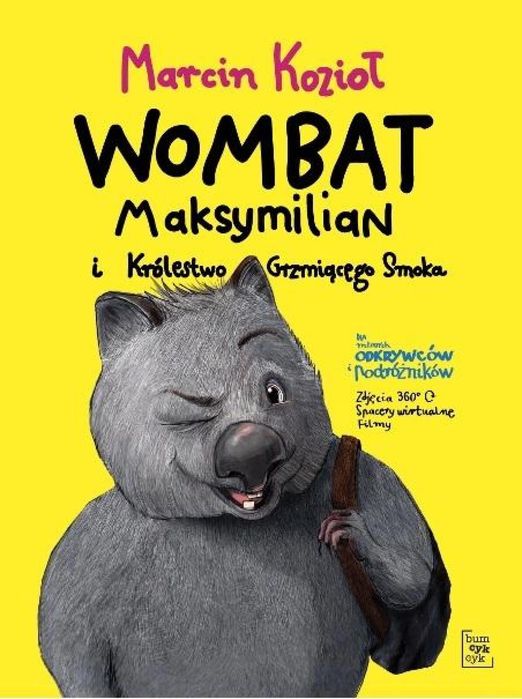 Wombat Maksymilian i Królestwo Grzmiącego Smoka Bumcykcyk Marcin