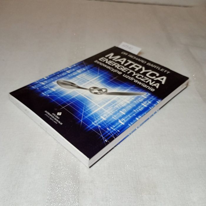 Matryca energetyczna. Innowacyjne uzdrawianie. Richard Bartlett