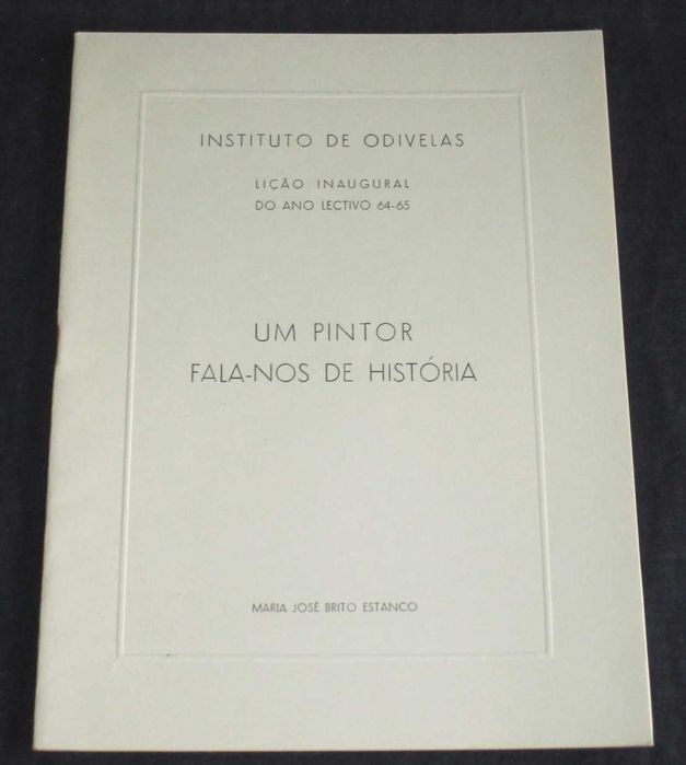 Livro Um pintor fala-nos de história Maria José Brito Estanco 1964