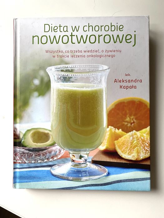 Dieta w chorobie nowotworowej  Aleksandra Kapała