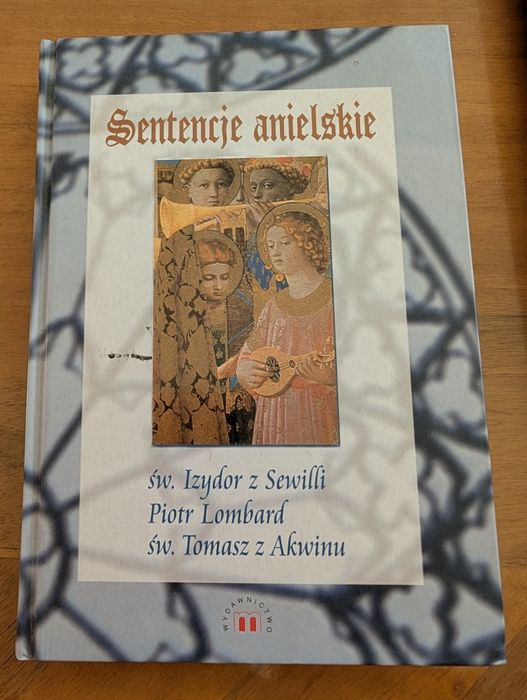 Sentencje Anielskie - Św. Izydor z Sewilli - Piotr Lombard - Św. Tomasz z Akwinu - Nowa