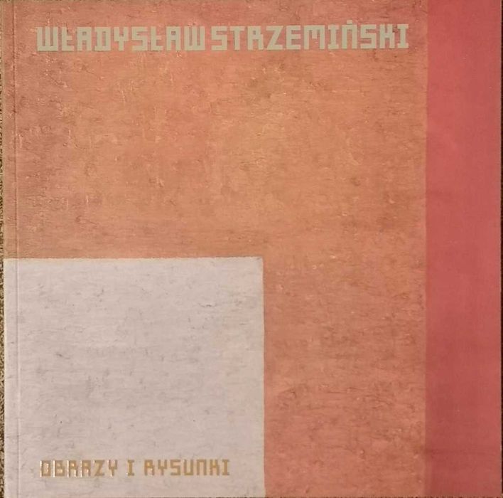 Władysław Strzemiński Obrazy i rysunki Anna Król