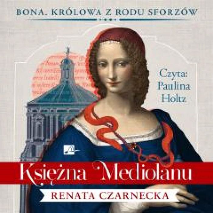 Księżna Mediolanu audiobook Aleksandria Renata Czarnecka Rok wydania