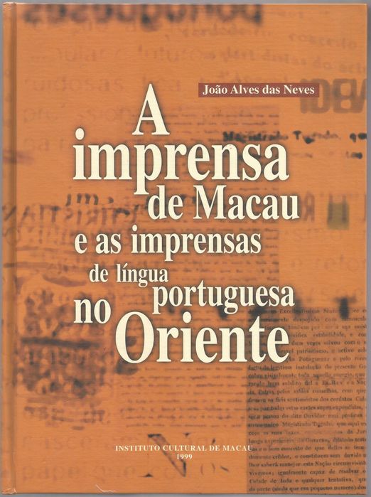 A imprensa de Macau e as imprensas de língua portuguesa no Oriente