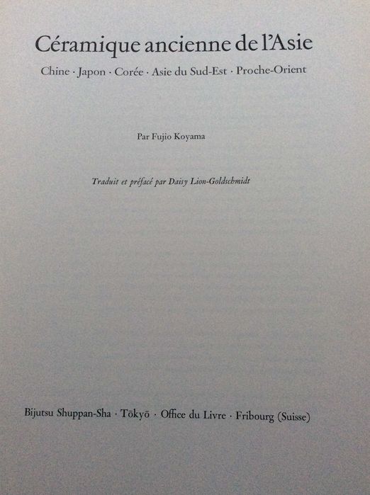 Ceramique Ancienne De L'Asie: Chine, Japon, Coree, Asia Du Sud-East...