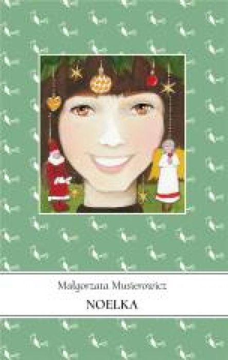 Jeżycjada T.7 Noelka Wydawnictwo Labreto Małgorzata Musierowicz Rok