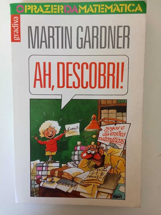 Ah, descobri! - Martin Gardner