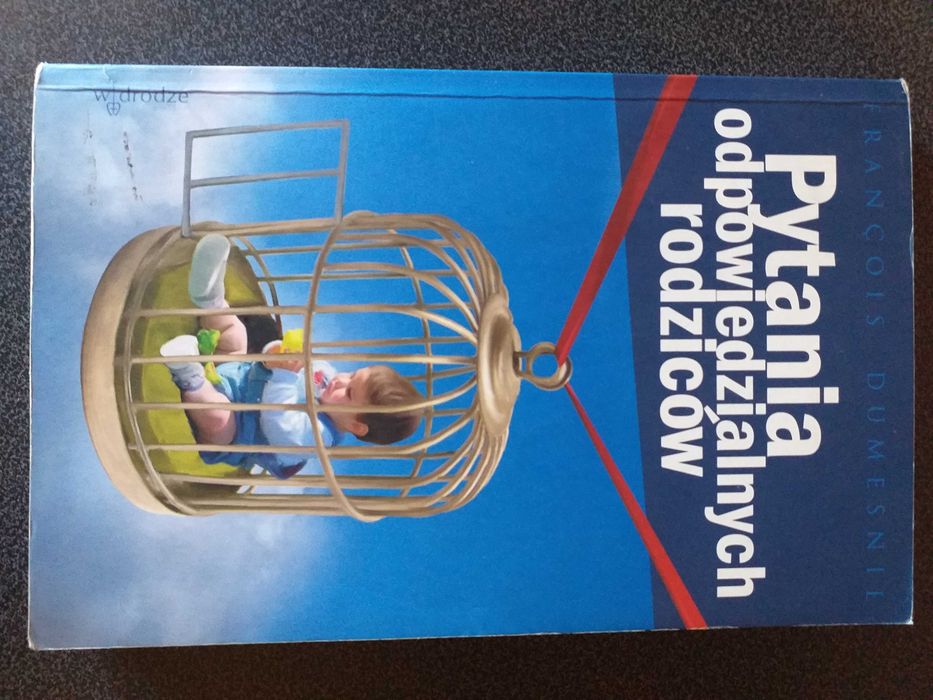 Książka Pytania odpowiedzialnych rodziców Francois Dumesnil