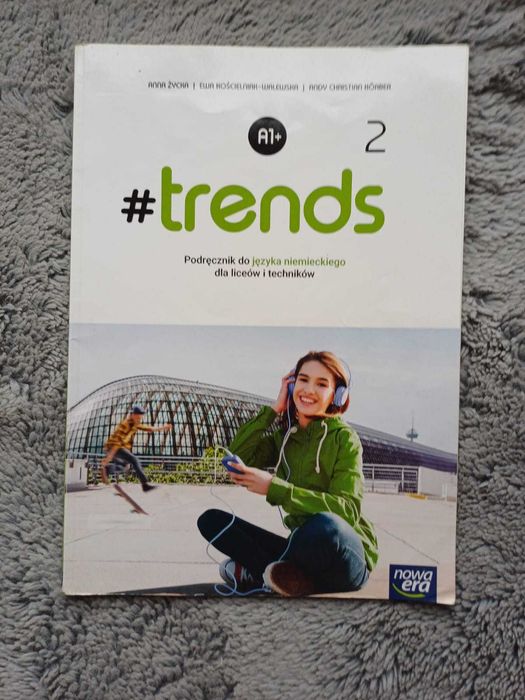 Trends 2 podręcznik do języka niemieckiego A1+ Nowa Era liceum