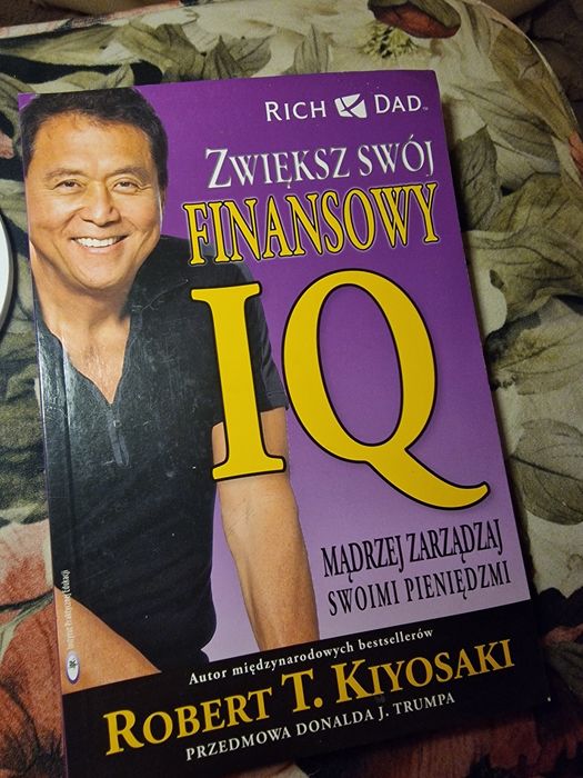Zwiększ swój finansowy IQ Robert T. Kiyosaki