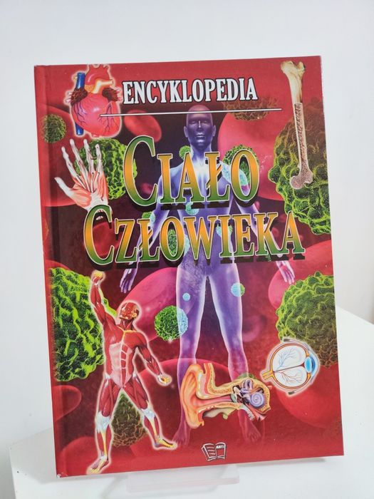 Ciało człowieka Encyklopedia - Paulina Kędziora