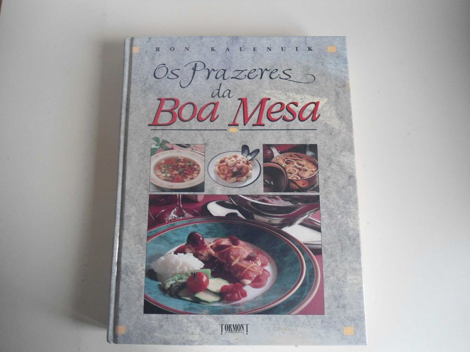 Os Prazeres da Boa Mesa por Ron Kalenuik