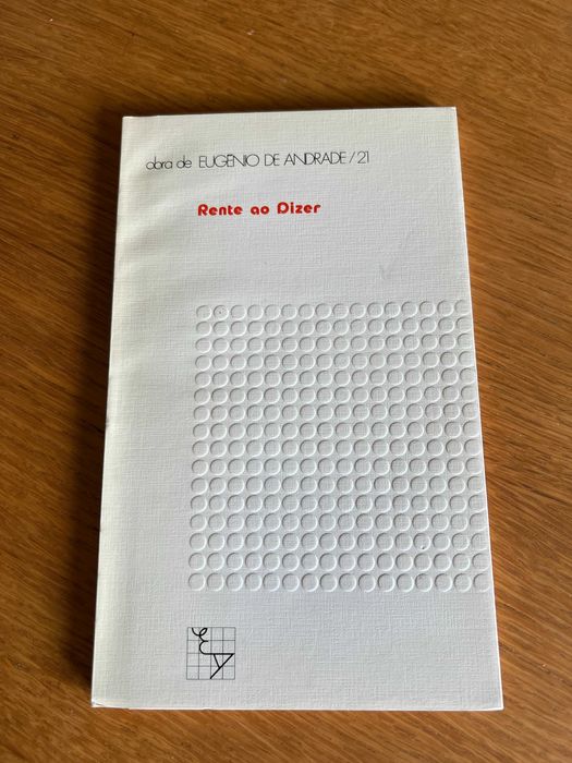 RENTE AO DIZER    Eugénio de Andrade