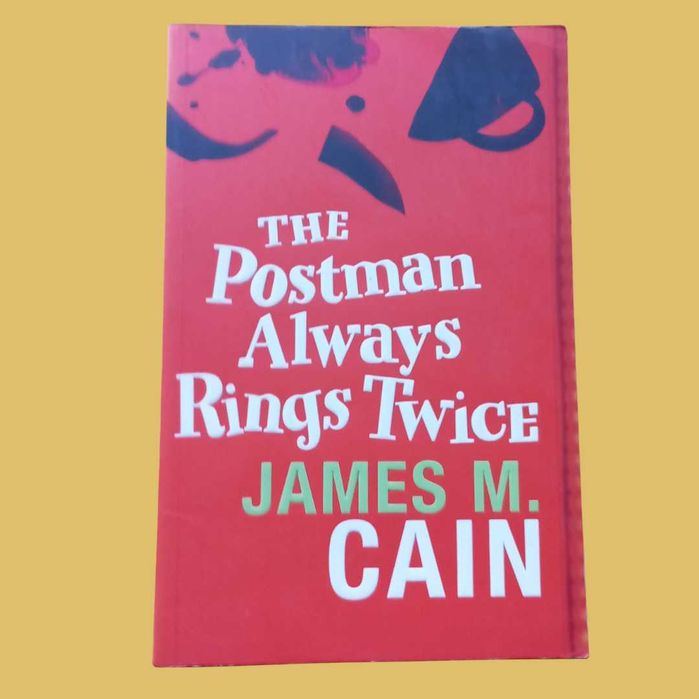 The Postman Always Rings Twice - James M. Cain