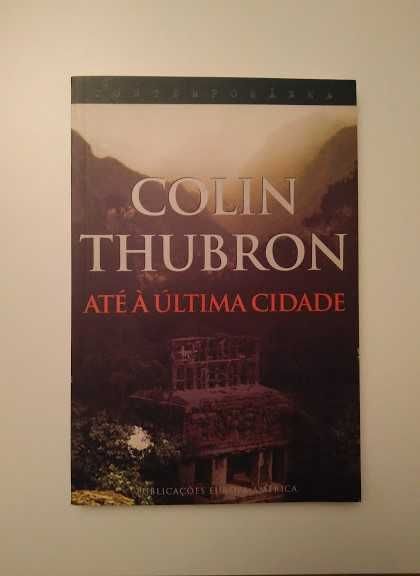 Colin Thubron - Até à ùltima cidade