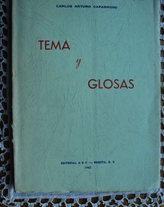 Tema Y Glosas de Carlos Arturo Caparroso - 1º Edição Ano 1962