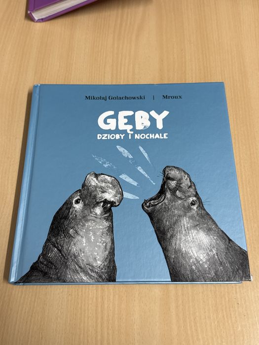 Gęby dzioby i nochale Mikołaj Golachowski Mroux