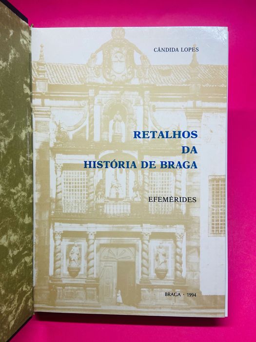 Retalhos da História de Braga - Cândida Lopes