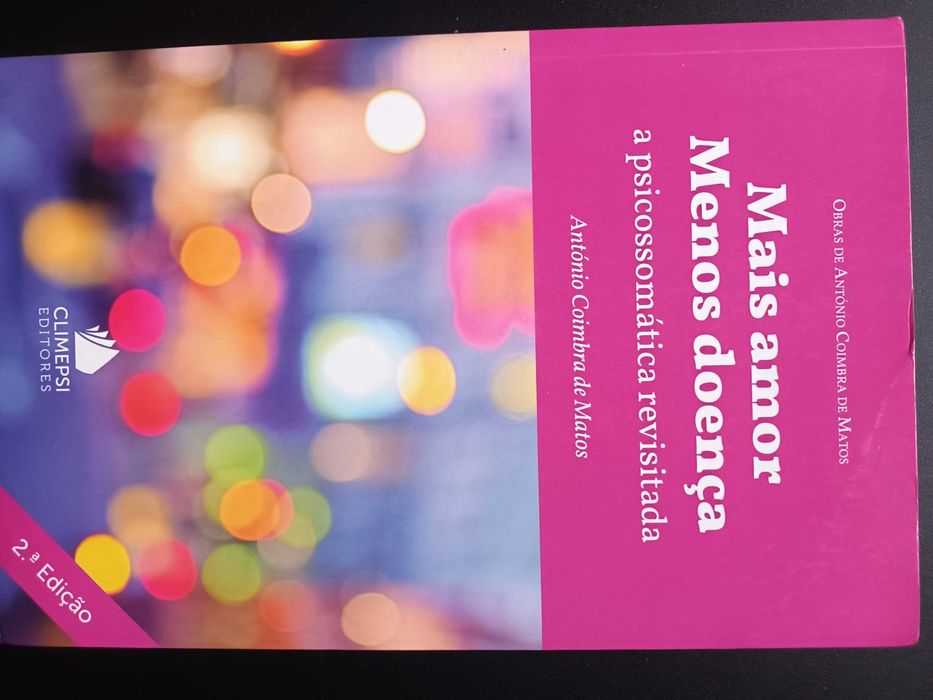 "Mais Amor, Menos Doença" por António Coimbra de Matos