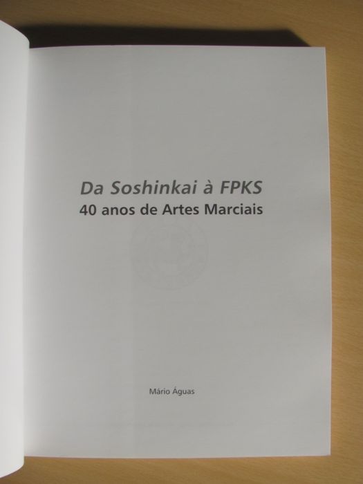 Da Soshinkai à FPKS - 40 anos Artes Marciais