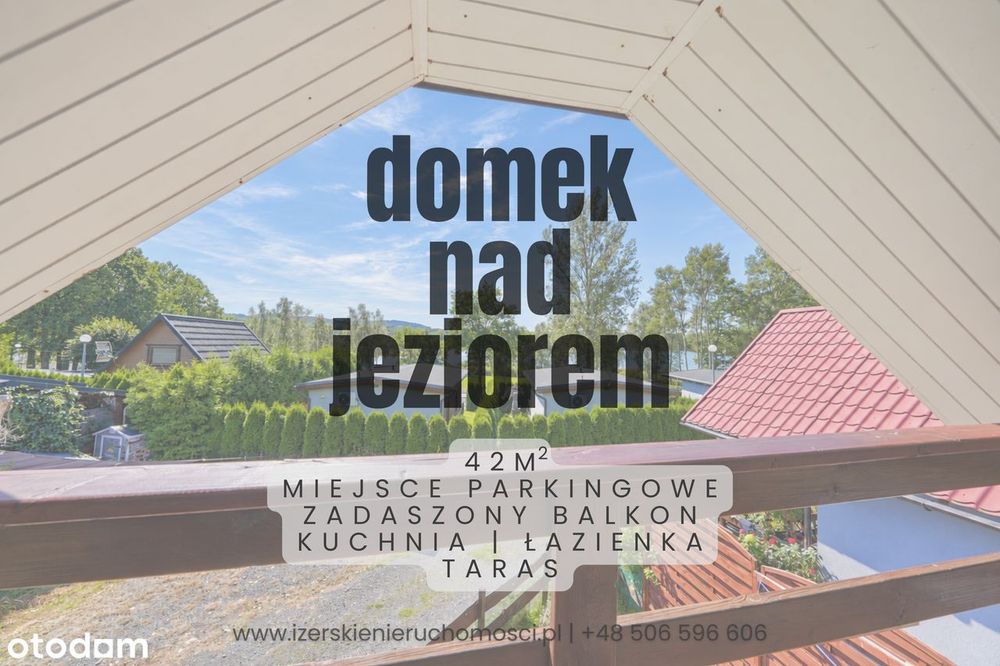 Domek nad jeziorem z przepięknym widokiem z zadaszonego balkonu