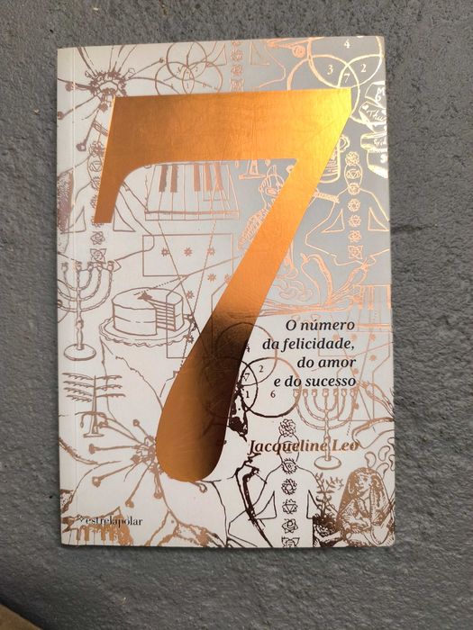 7 – O número da felicidade, do amor e do sucesso — Jacquline Leo