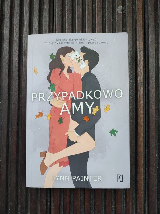 Książka „Przypadkowo Amy” Lynn Painter – Wydawnictwo Kobiece